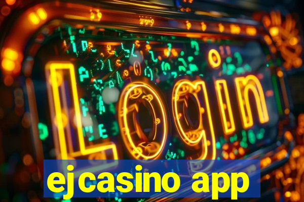 ejcasino app